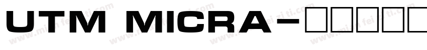 UTM Micra字体转换